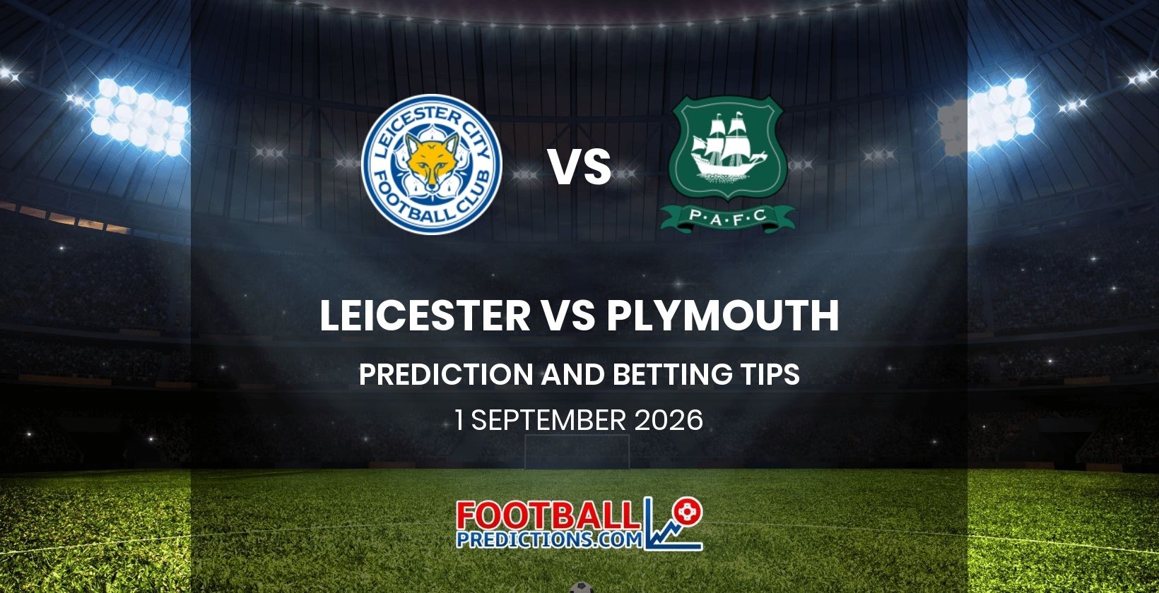 Leicester vs Plymouth Prediction and Betting Tips 1 September 2026