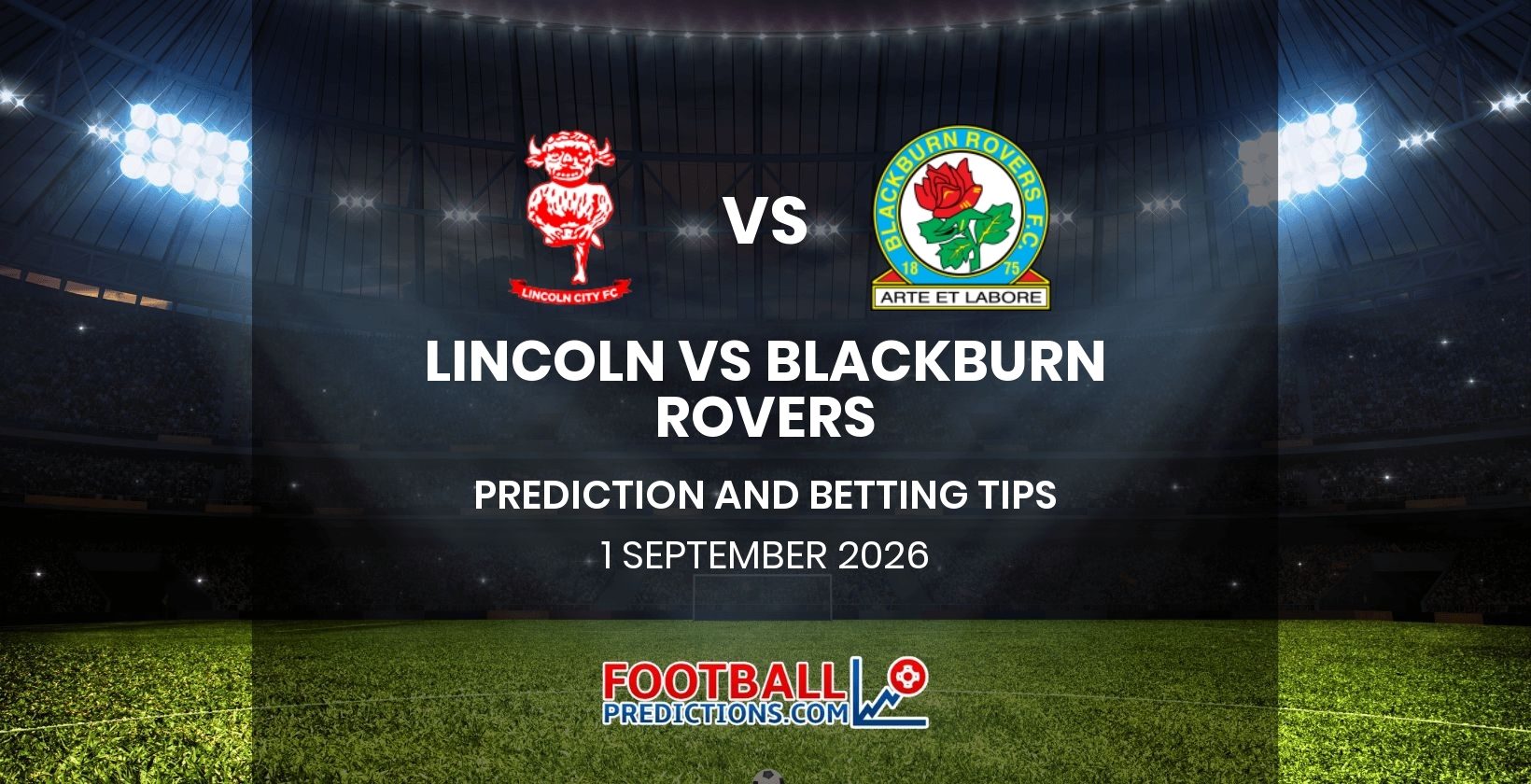 Lincoln vs Blackburn Rovers Prediction and Betting Tips 1 September 2026