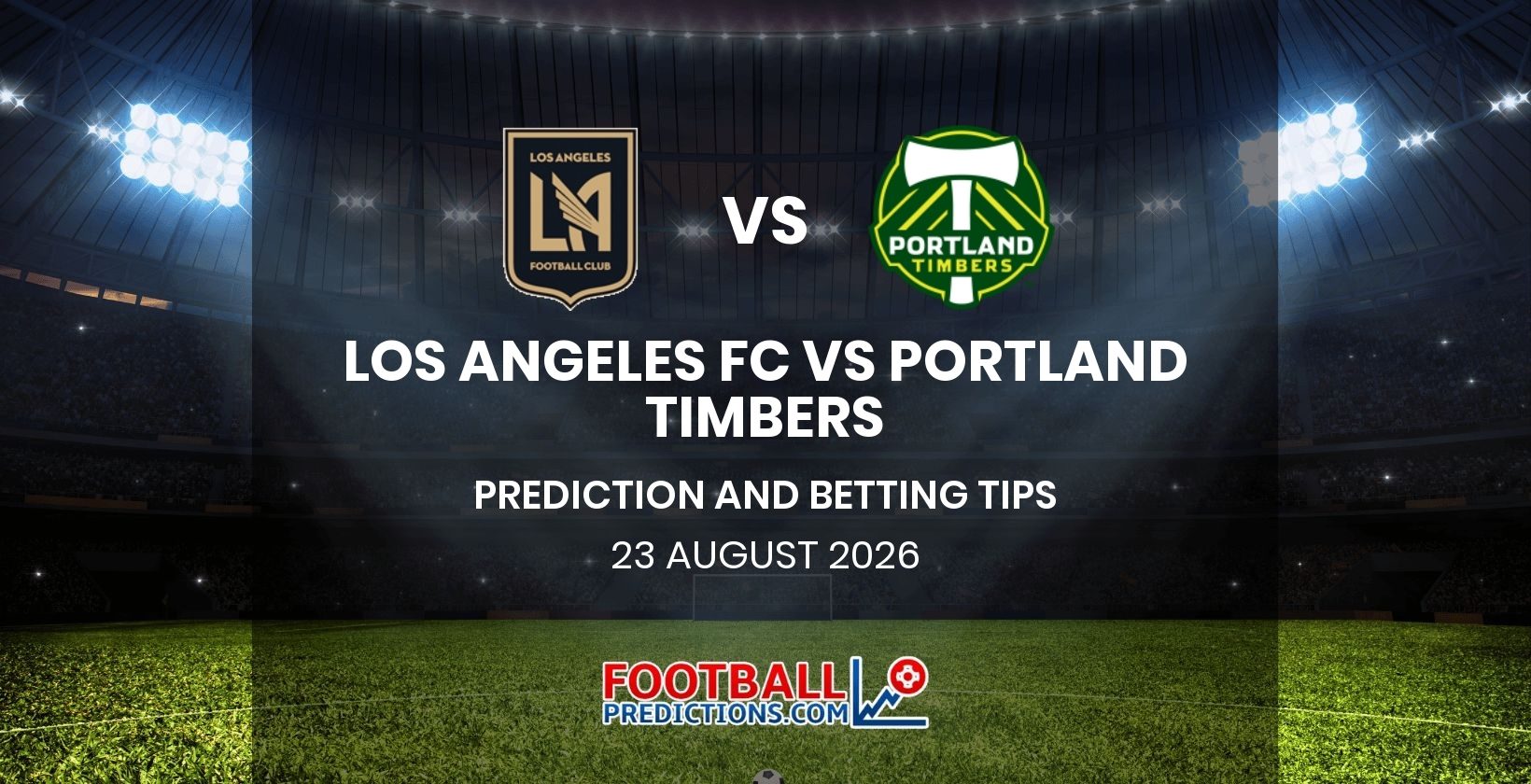 Los Angeles FC vs Portland Timbers Prediction and Betting Tips 23 August 2026
