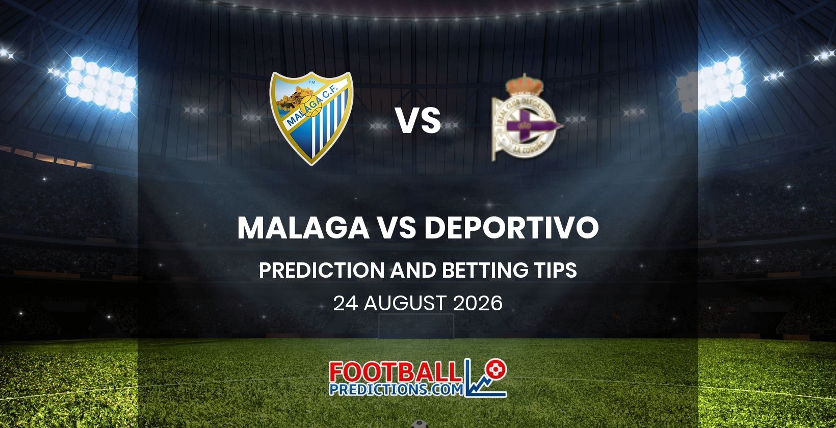 Malaga vs Deportivo Prediction and Betting Tips 24 August 2026