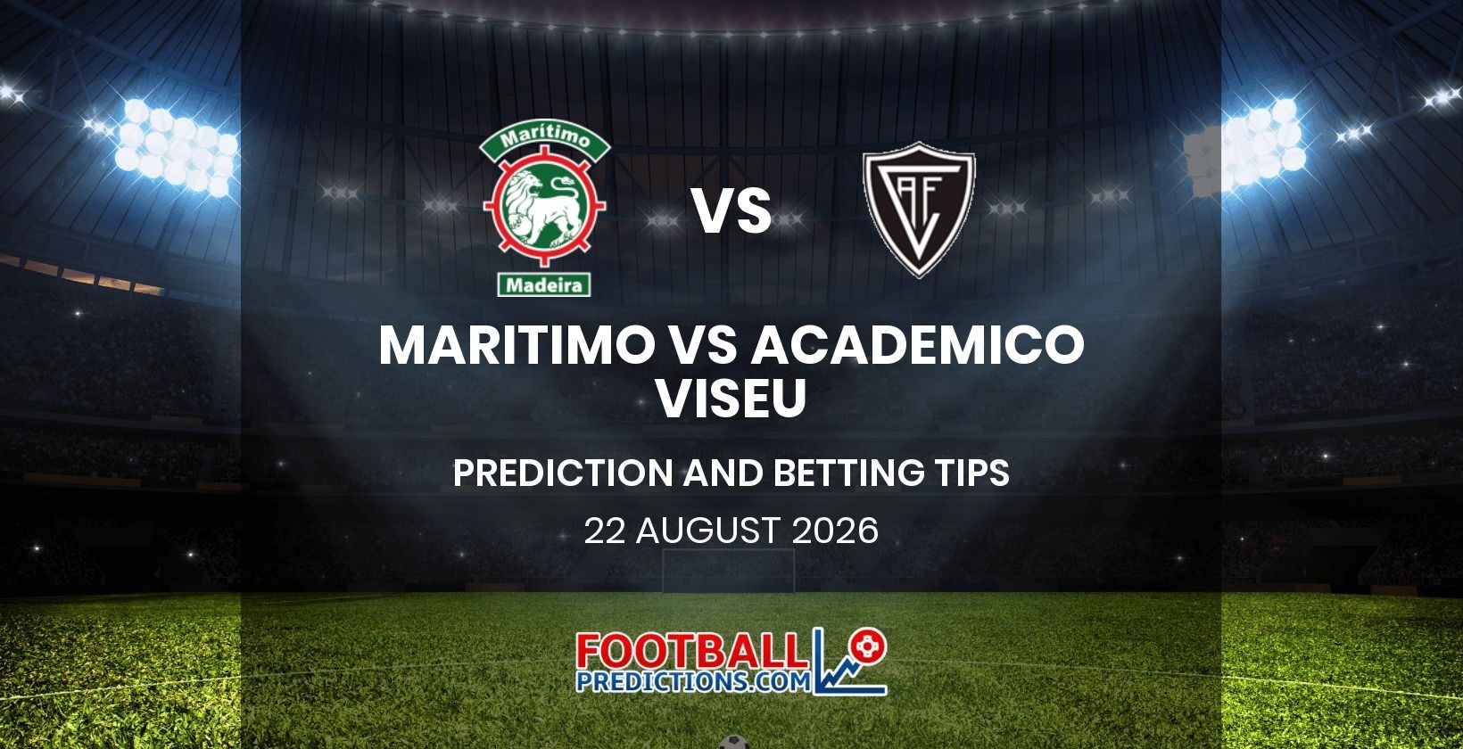 Maritimo vs Academico Viseu Prediction and Betting Tips 22 August 2026