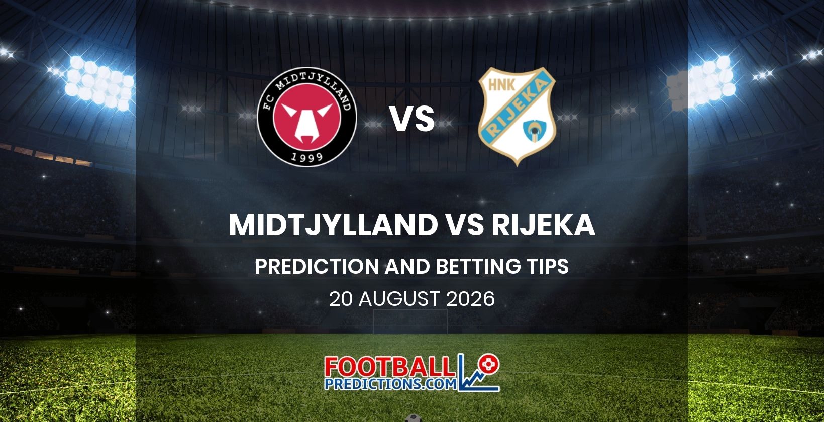 Midtjylland vs Rijeka Prediction and Betting Tips 20 August 2026