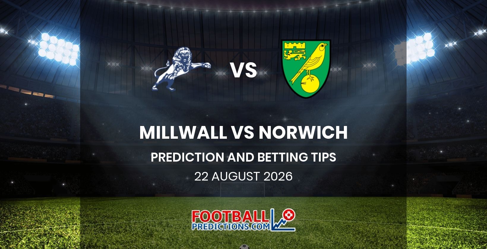 Millwall vs Norwich Prediction and Betting Tips 22 August 2026