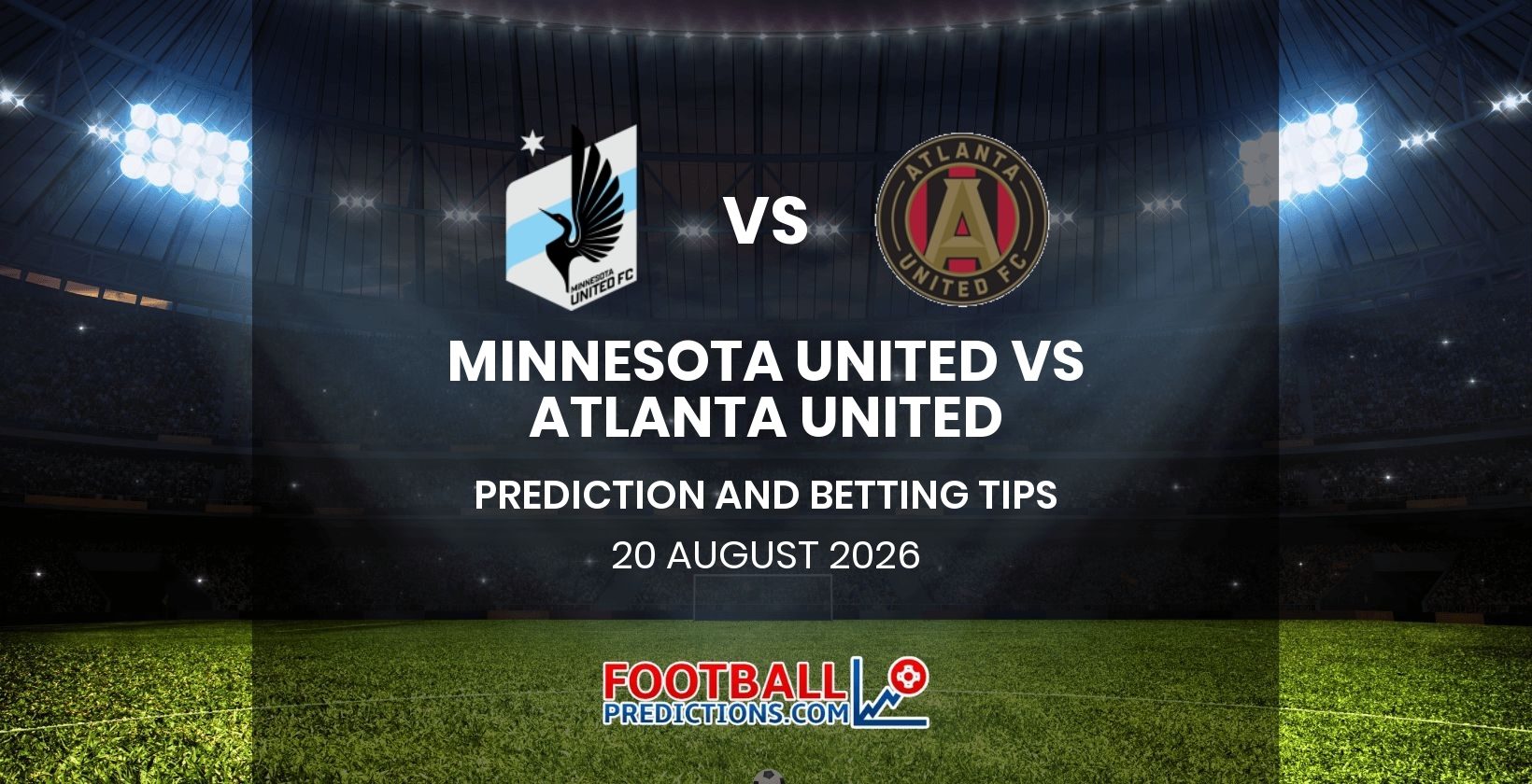 Minnesota United vs Atlanta United Prediction and Betting Tips 20 August 2026