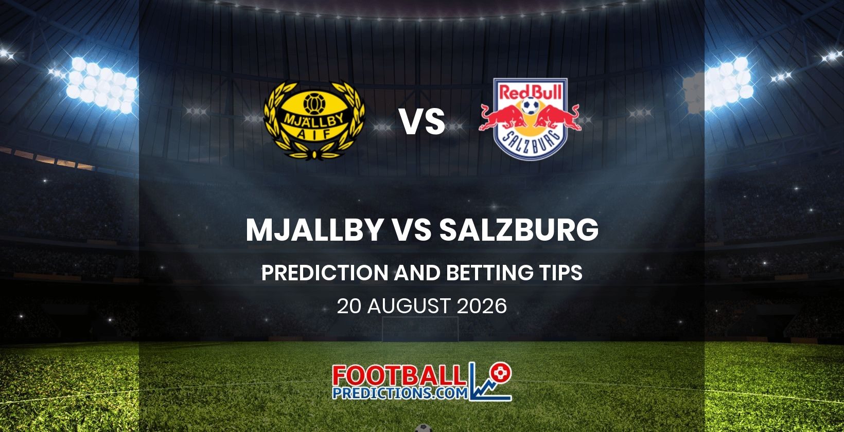 Mjallby vs Salzburg Prediction and Betting Tips 20 August 2026