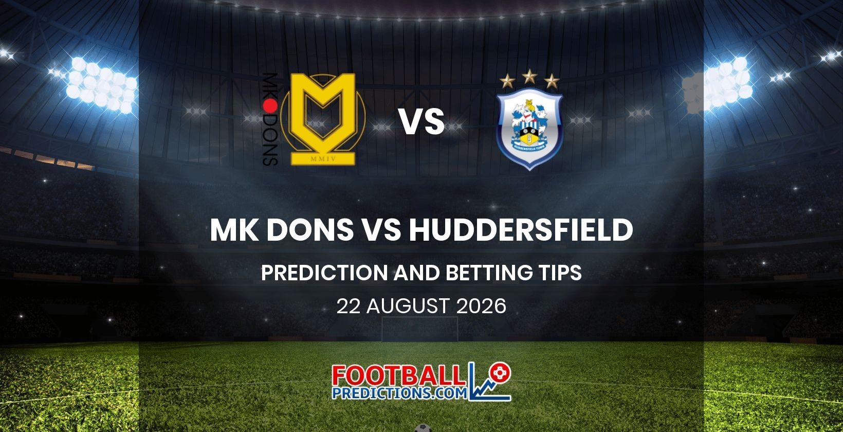 MK Dons vs Huddersfield Prediction and Betting Tips 22 August 2026
