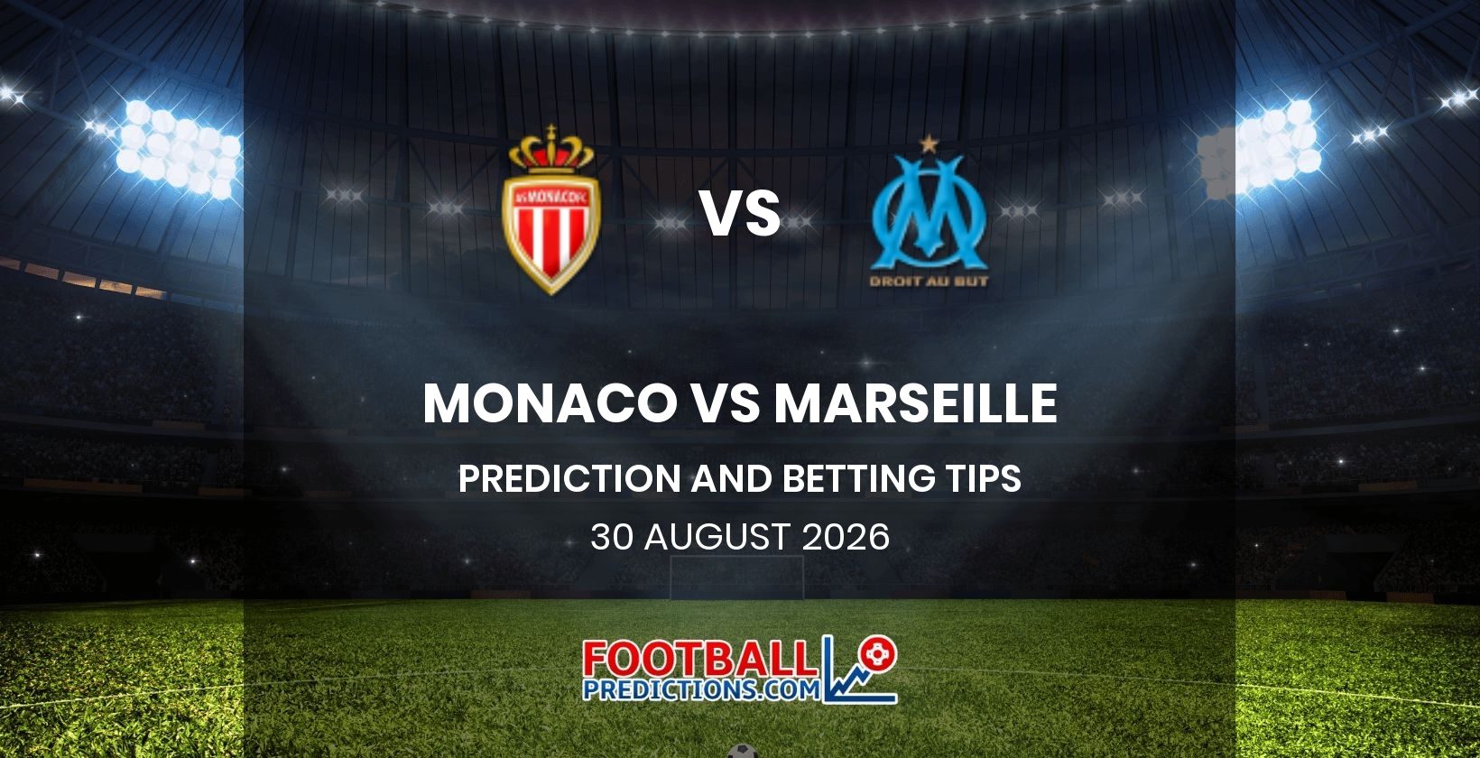 Monaco vs Marseille Prediction and Betting Tips 30 August 2026
