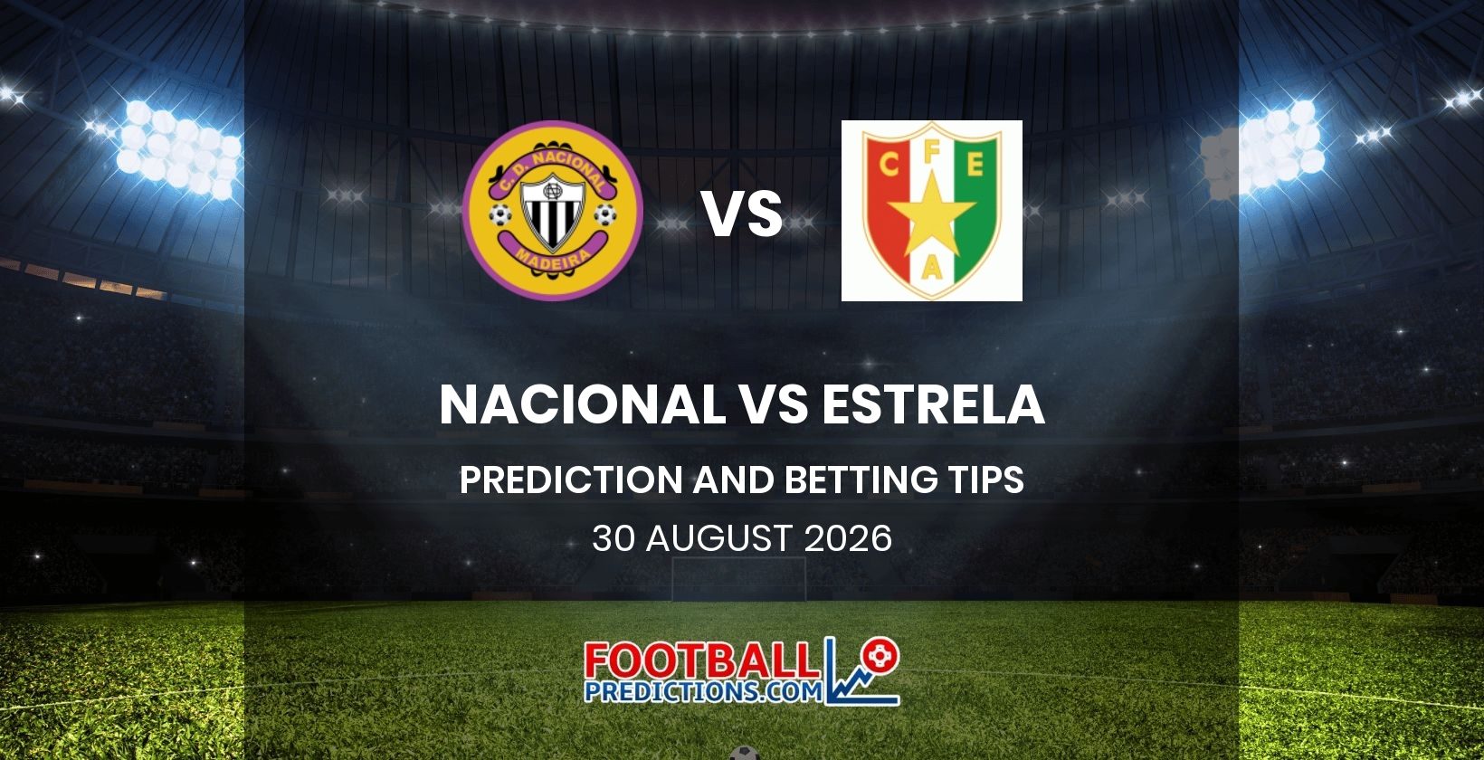 Nacional vs Estrela Prediction and Betting Tips 30 August 2026