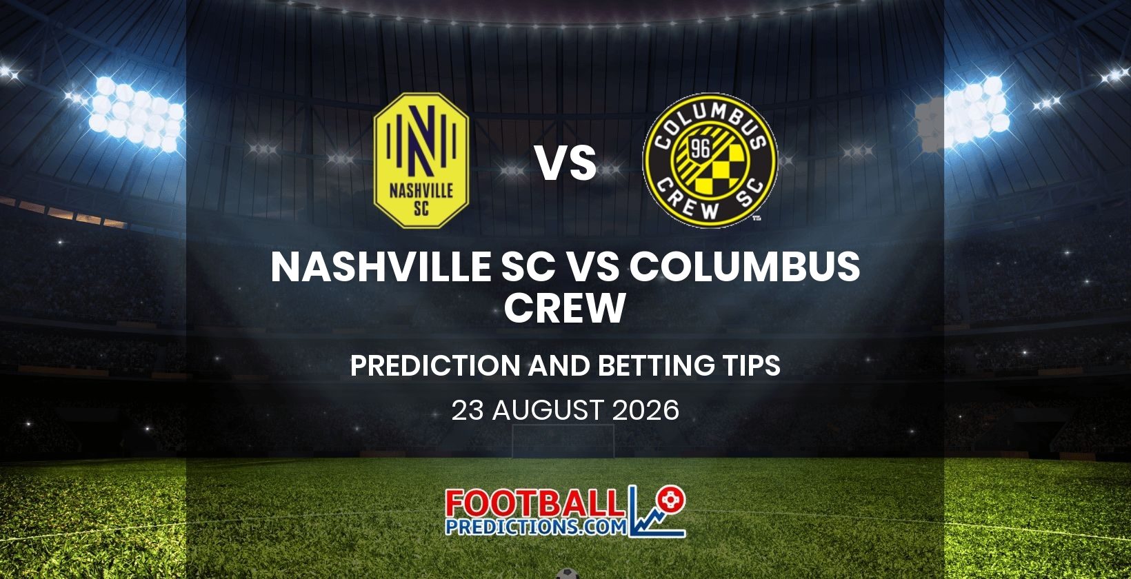 Nashville SC vs Columbus Crew Prediction and Betting Tips 23 August 2026