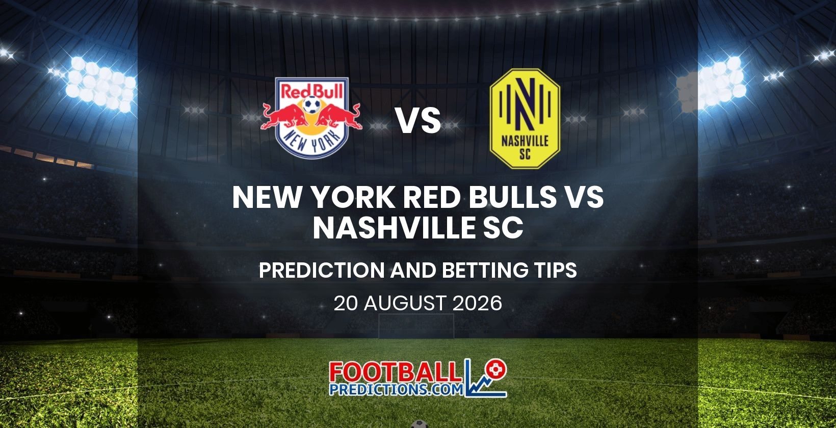 New York Red Bulls vs Nashville SC Prediction and Betting Tips 20 August 2026
