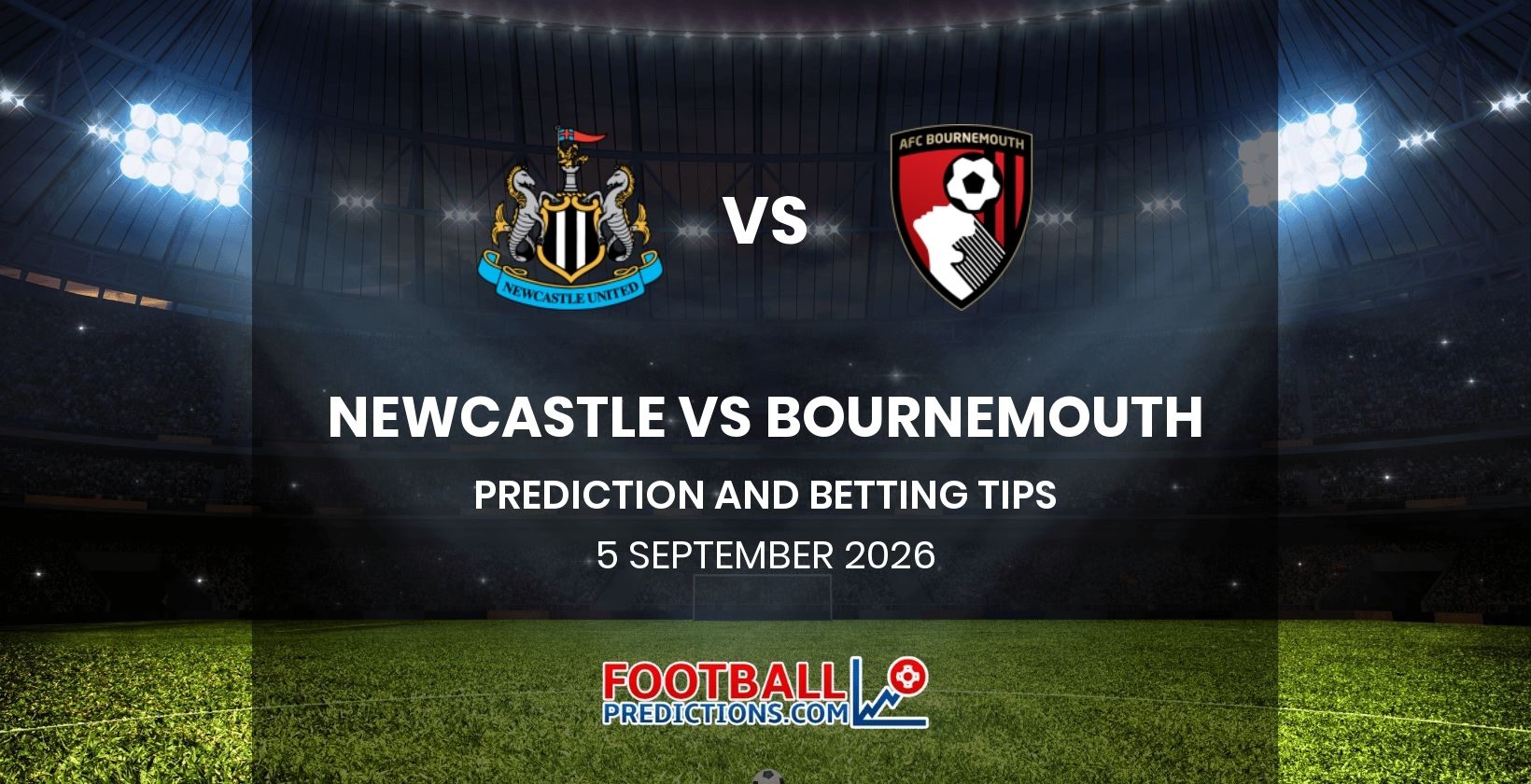 Newcastle  vs Bournemouth Prediction and Betting Tips 5 September 2026