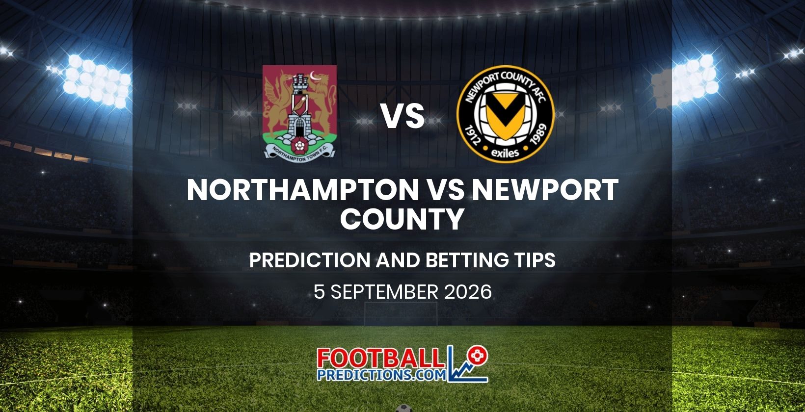 Northampton vs Newport County Prediction and Betting Tips 5 September 2026