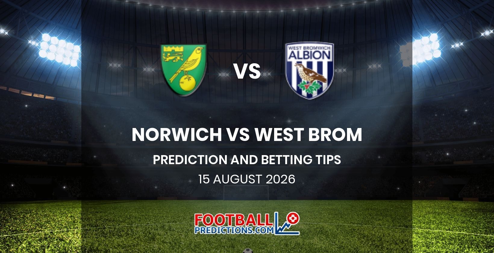 Norwich vs West Brom Prediction and Betting Tips 15 August 2026