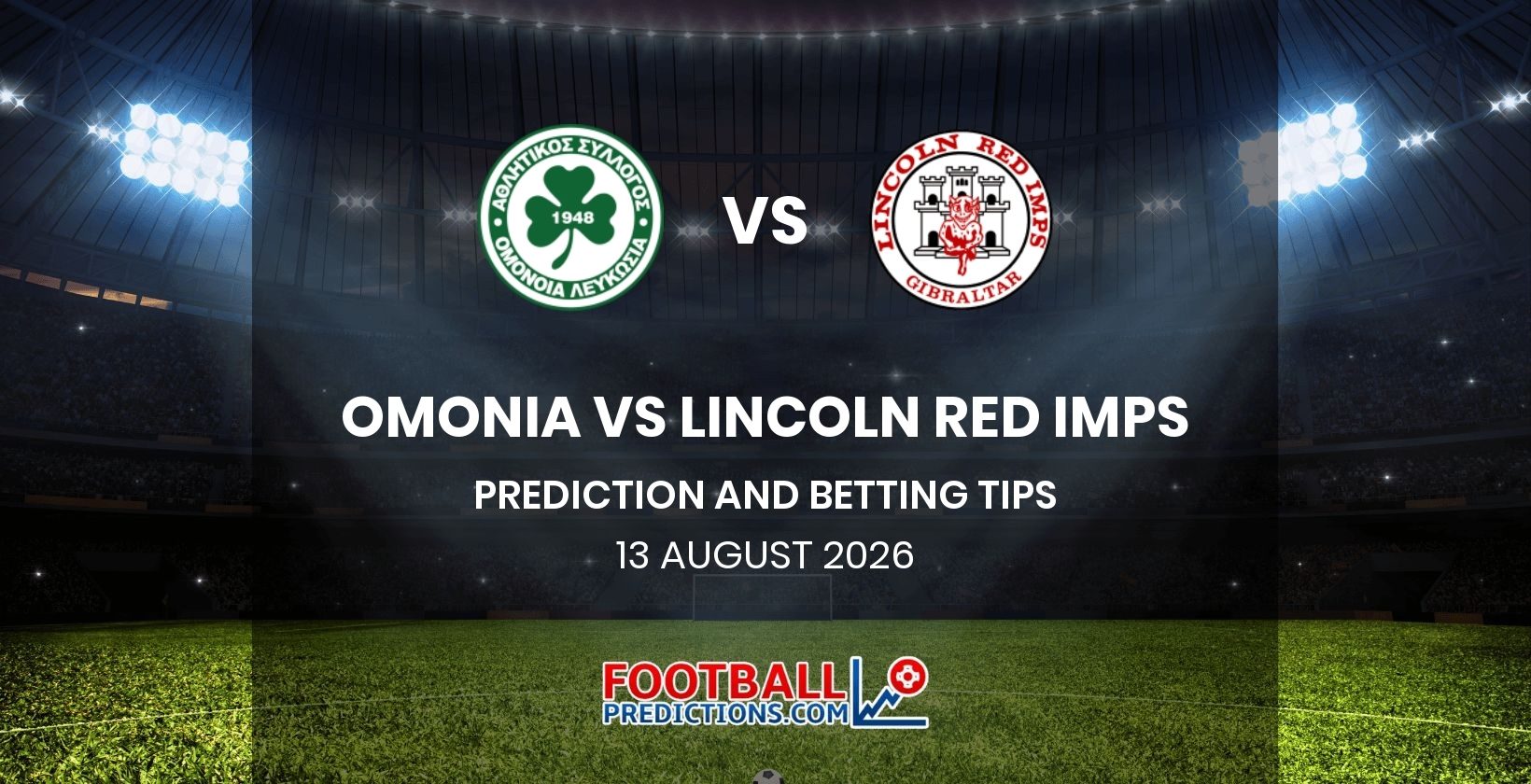 Omonia vs Lincoln Red Imps Prediction and Betting Tips 13 August 2026