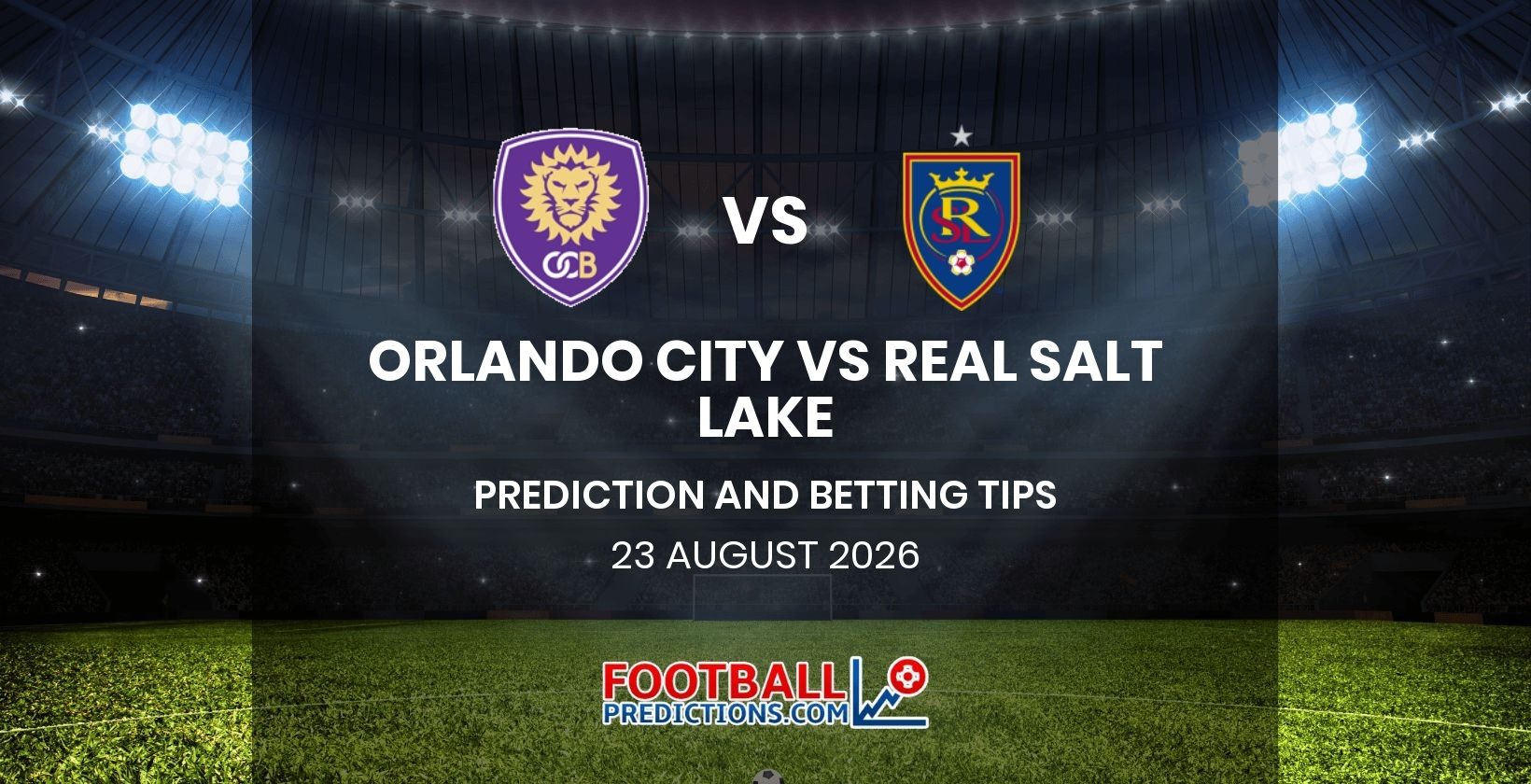 Orlando City vs Real Salt Lake Prediction and Betting Tips 23 August 2026