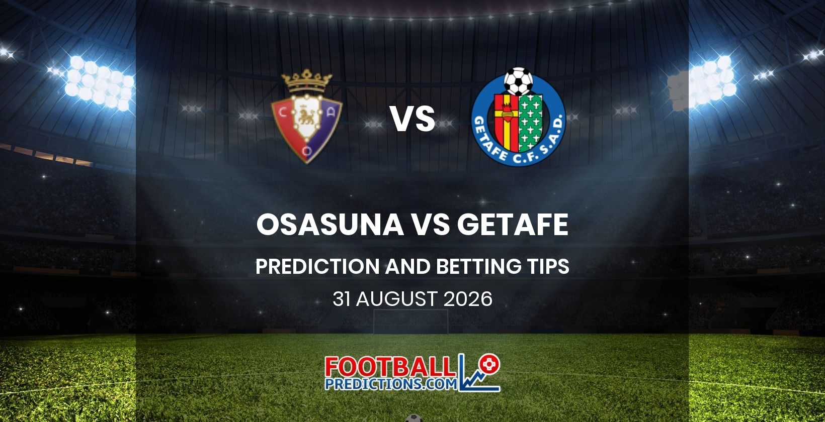 Osasuna vs Getafe Prediction and Betting Tips 31 August 2026