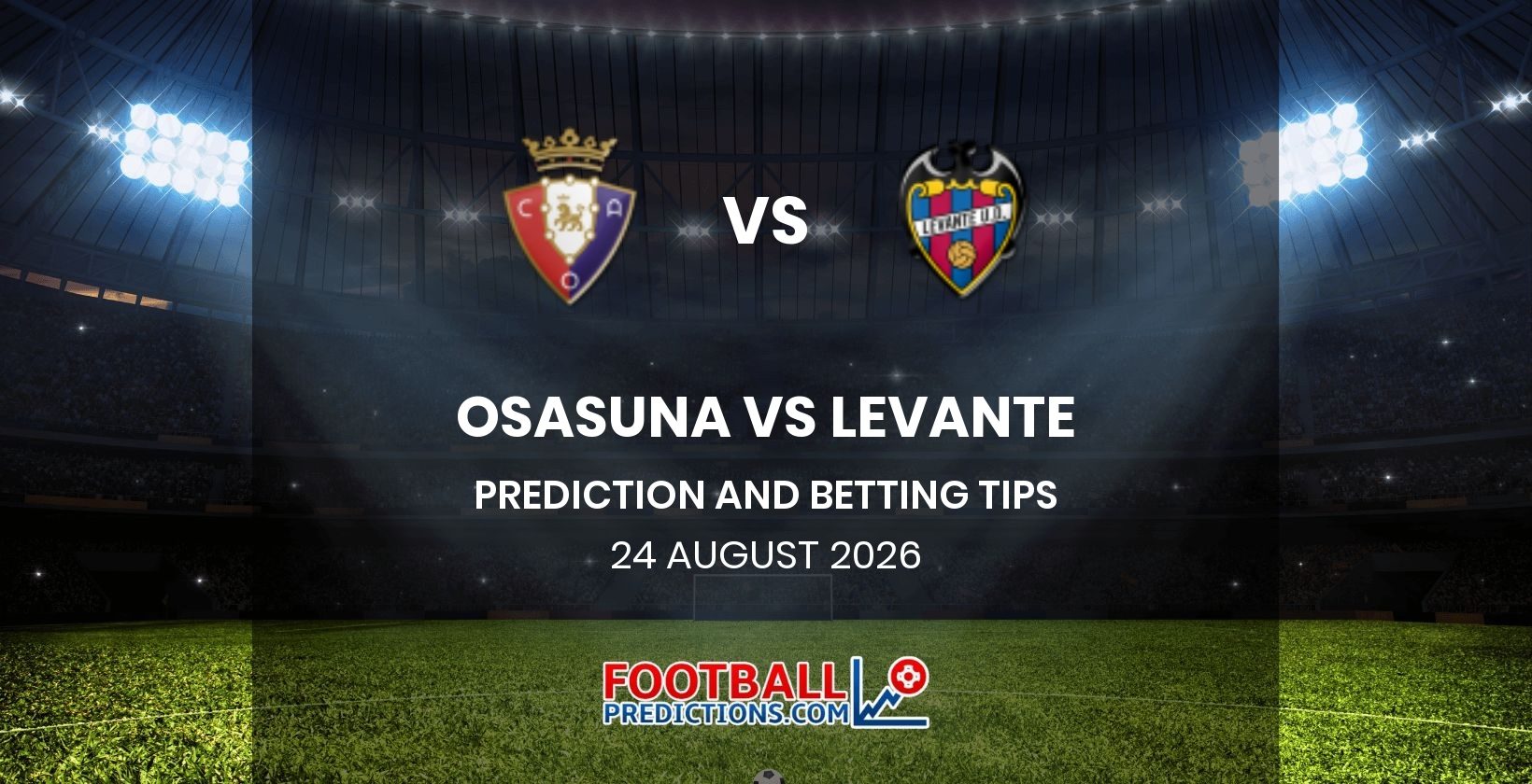 Osasuna vs Levante Prediction and Betting Tips 24 August 2026