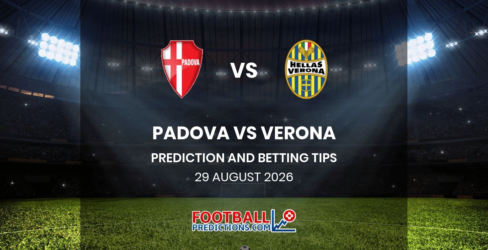 Padova vs Verona Prediction and Betting Tips 29 August 2026