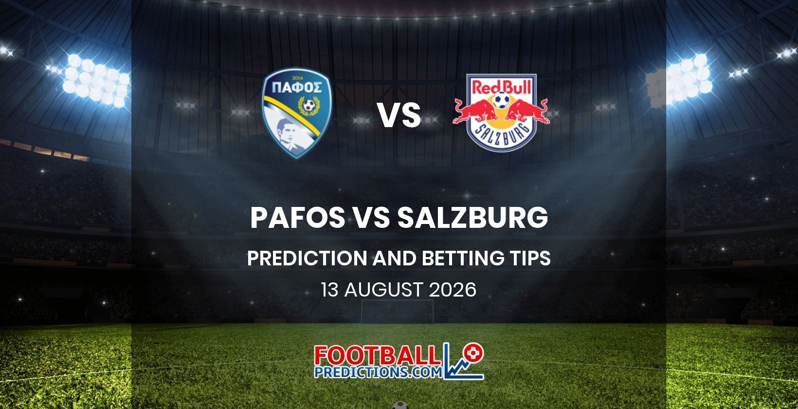 Pafos vs Salzburg Prediction and Betting Tips 13 August 2026