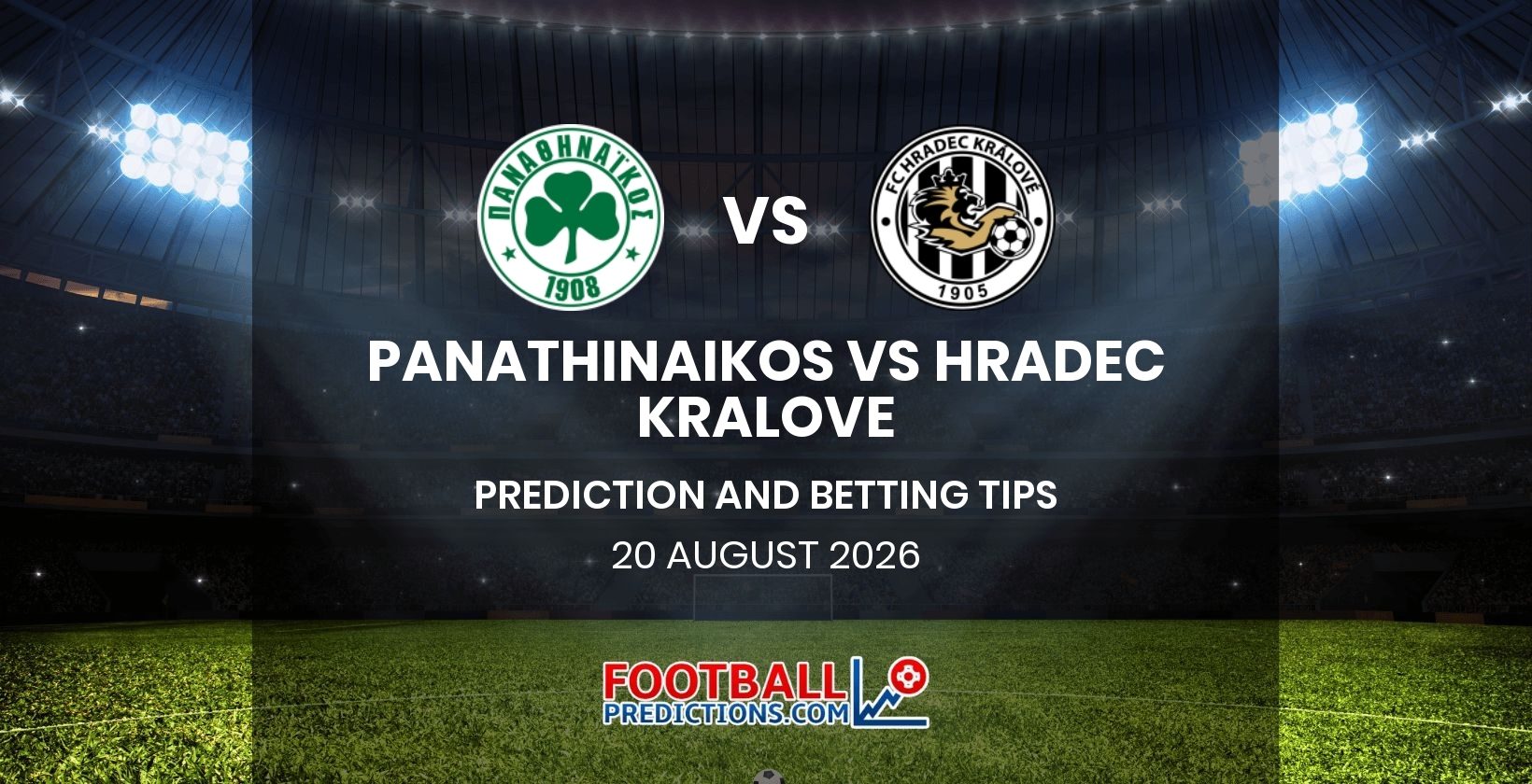 Panathinaikos vs Hradec Kralove Prediction and Betting Tips 20 August 2026