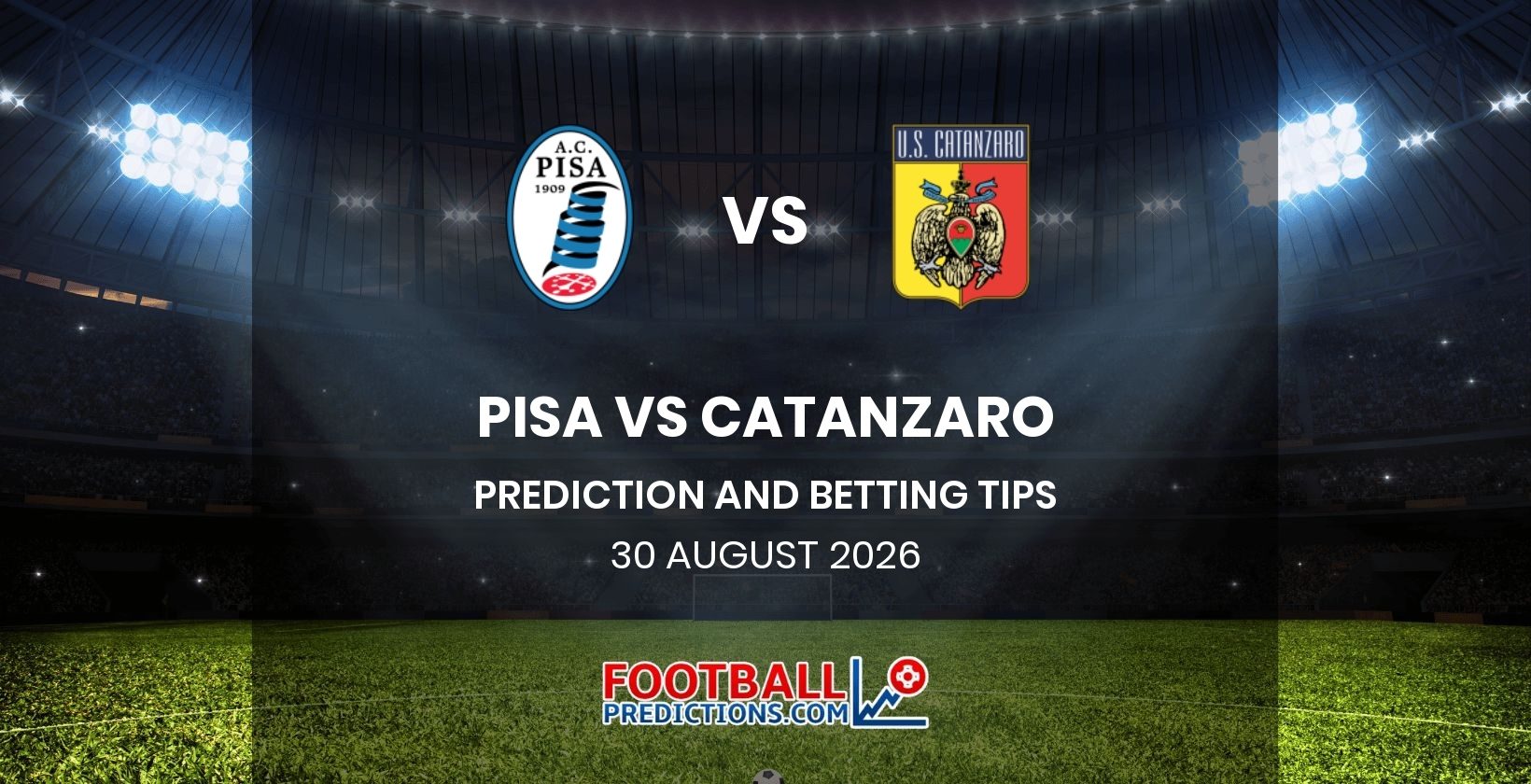 Pisa vs Catanzaro Prediction and Betting Tips 30 August 2026