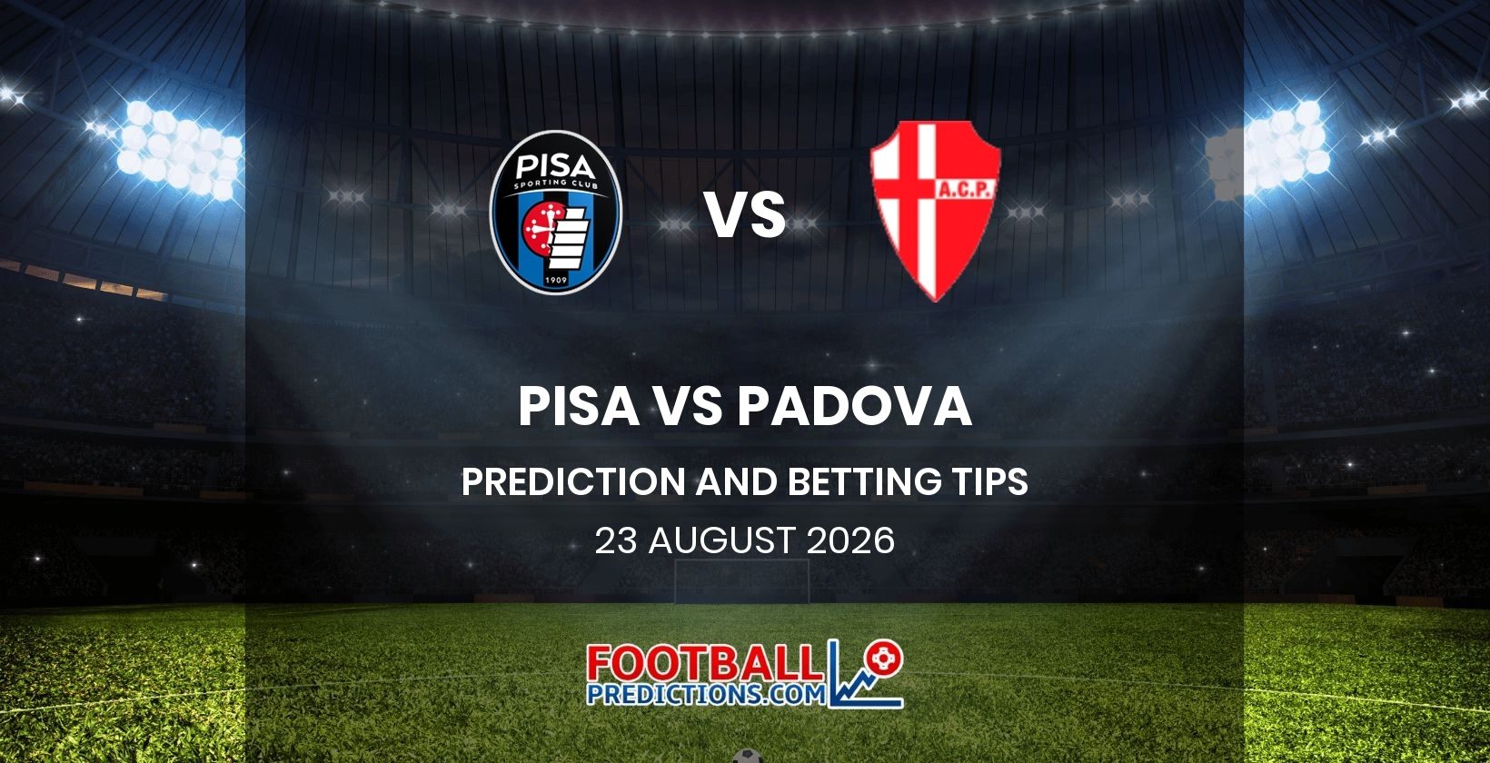 Pisa vs Padova Prediction and Betting Tips 23 August 2026