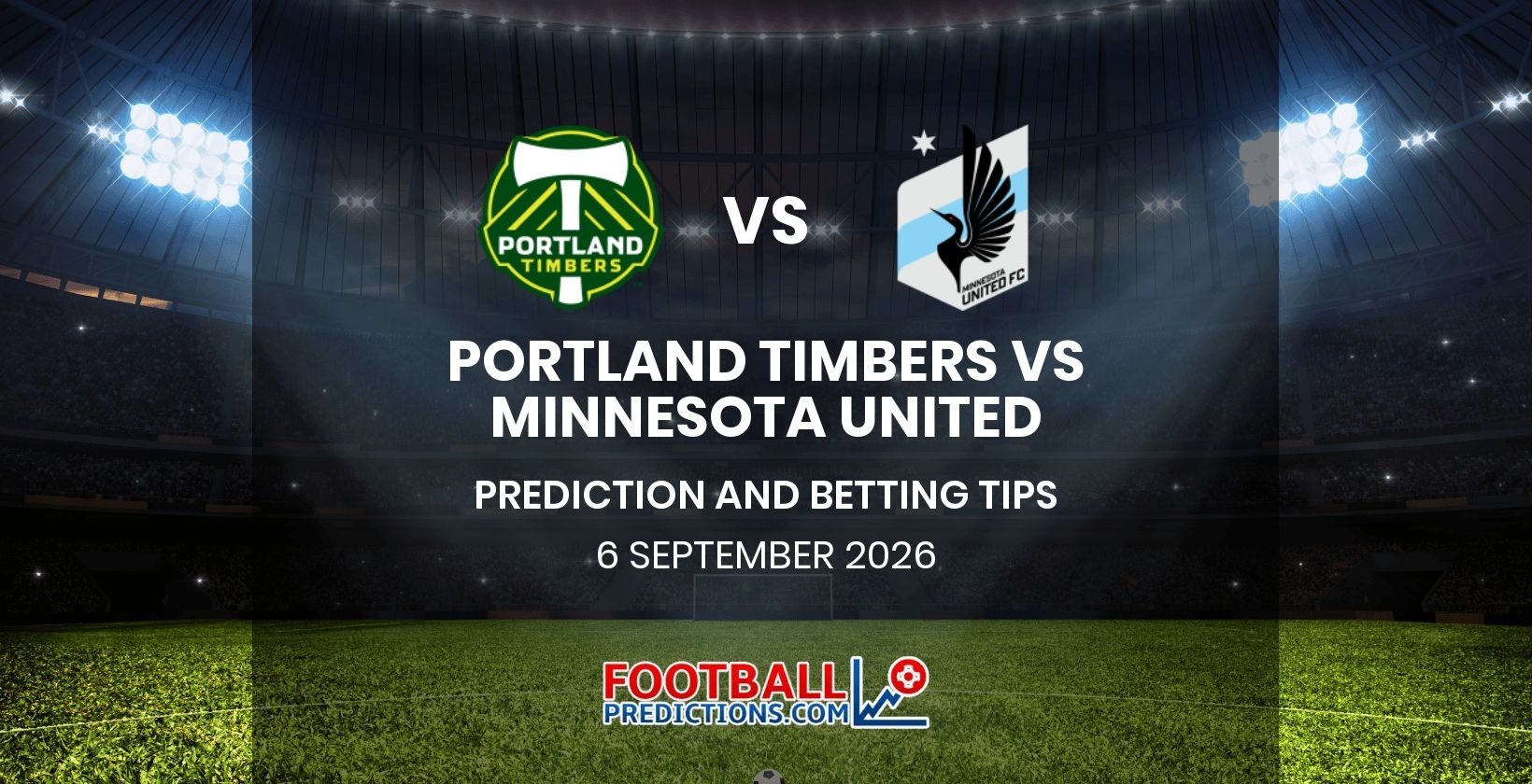 Portland Timbers vs Minnesota United Prediction and Betting Tips 6 September 2026