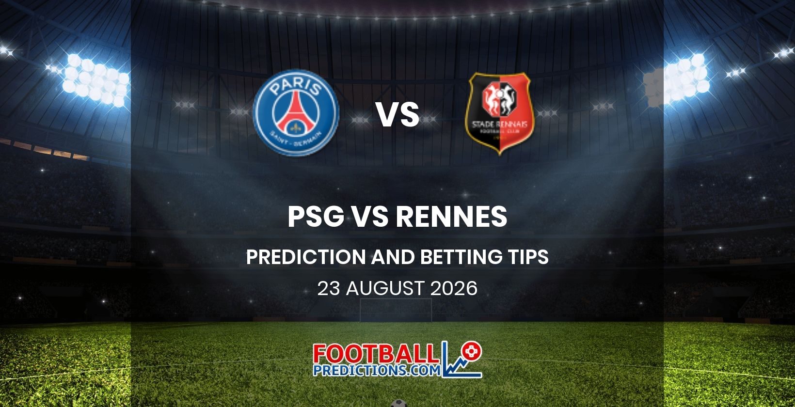PSG vs Rennes Prediction and Betting Tips 23 August 2026