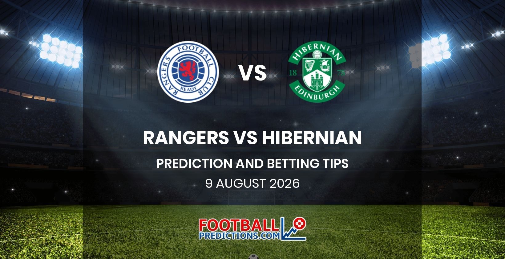 Rangers vs Hibernian Prediction and Betting Tips 9 August 2026