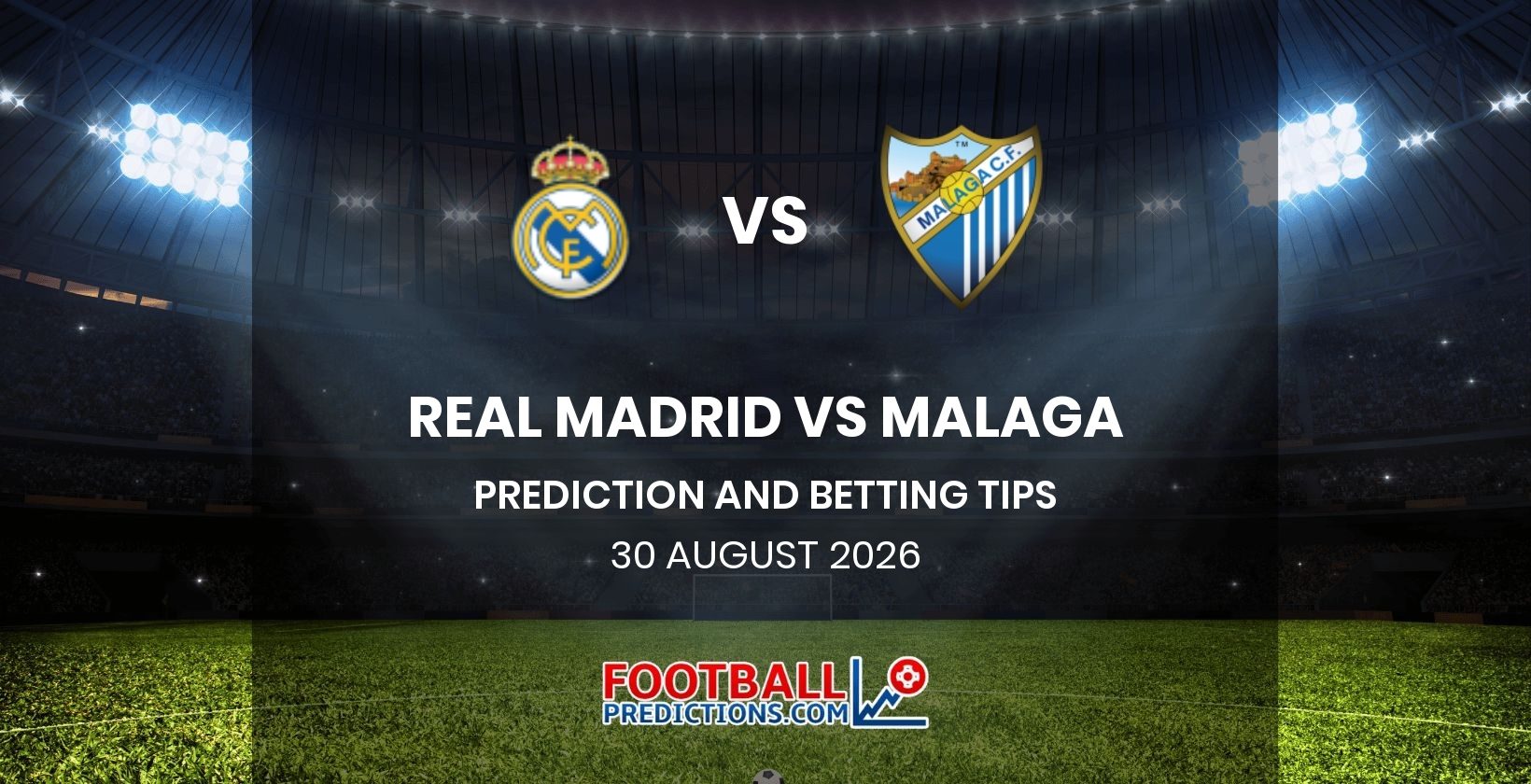 Real Madrid vs Malaga Prediction and Betting Tips 30 August 2026
