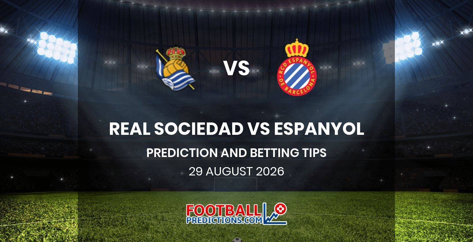 Real Sociedad vs Espanyol Prediction and Betting Tips 29 August 2026