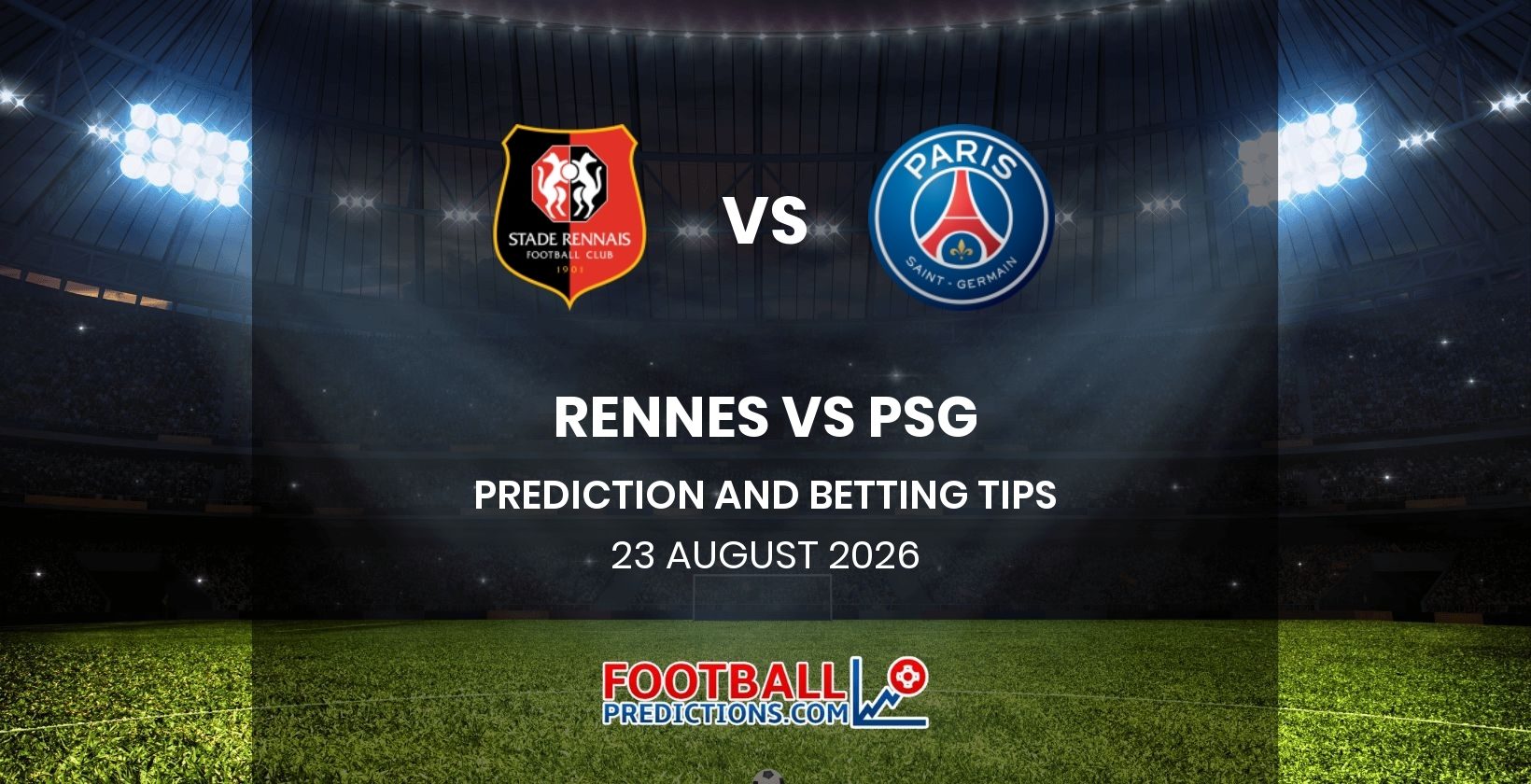 Rennes vs PSG Prediction and Betting Tips 23 August 2026