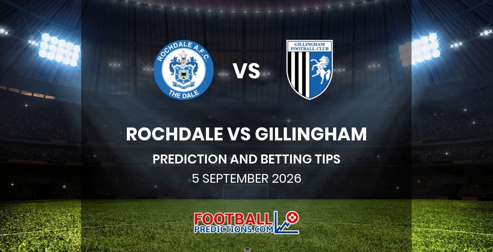 Rochdale vs Gillingham Prediction and Betting Tips 5 September 2026
