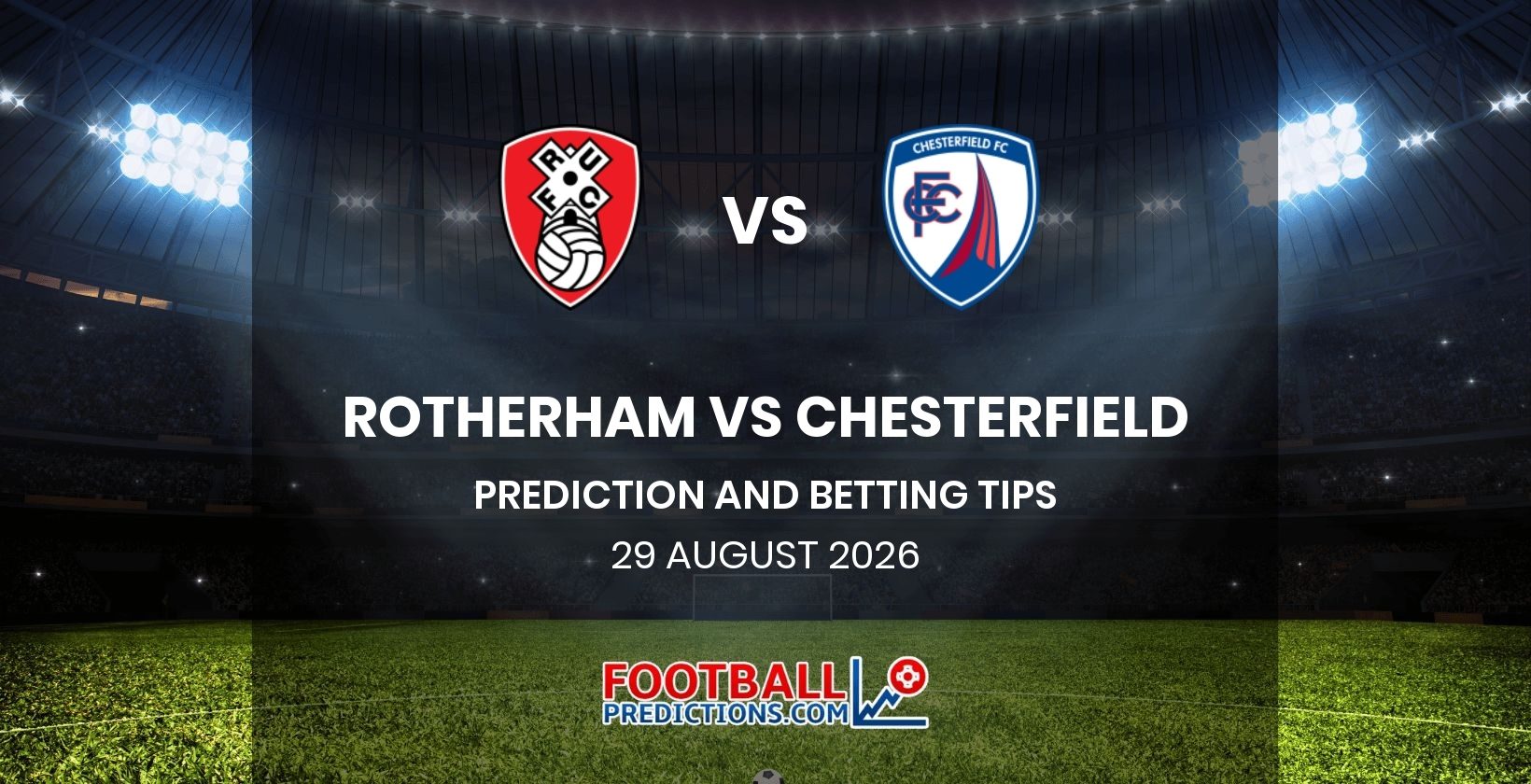 Rotherham vs Chesterfield Prediction and Betting Tips 29 August 2026