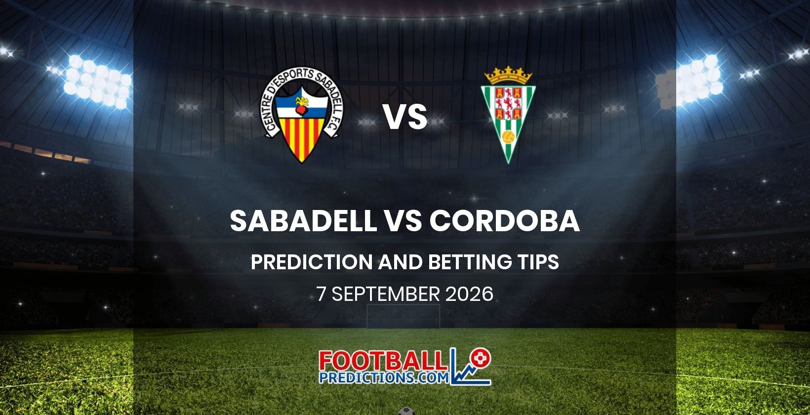 Sabadell vs Cordoba Prediction and Betting Tips 7 September 2026