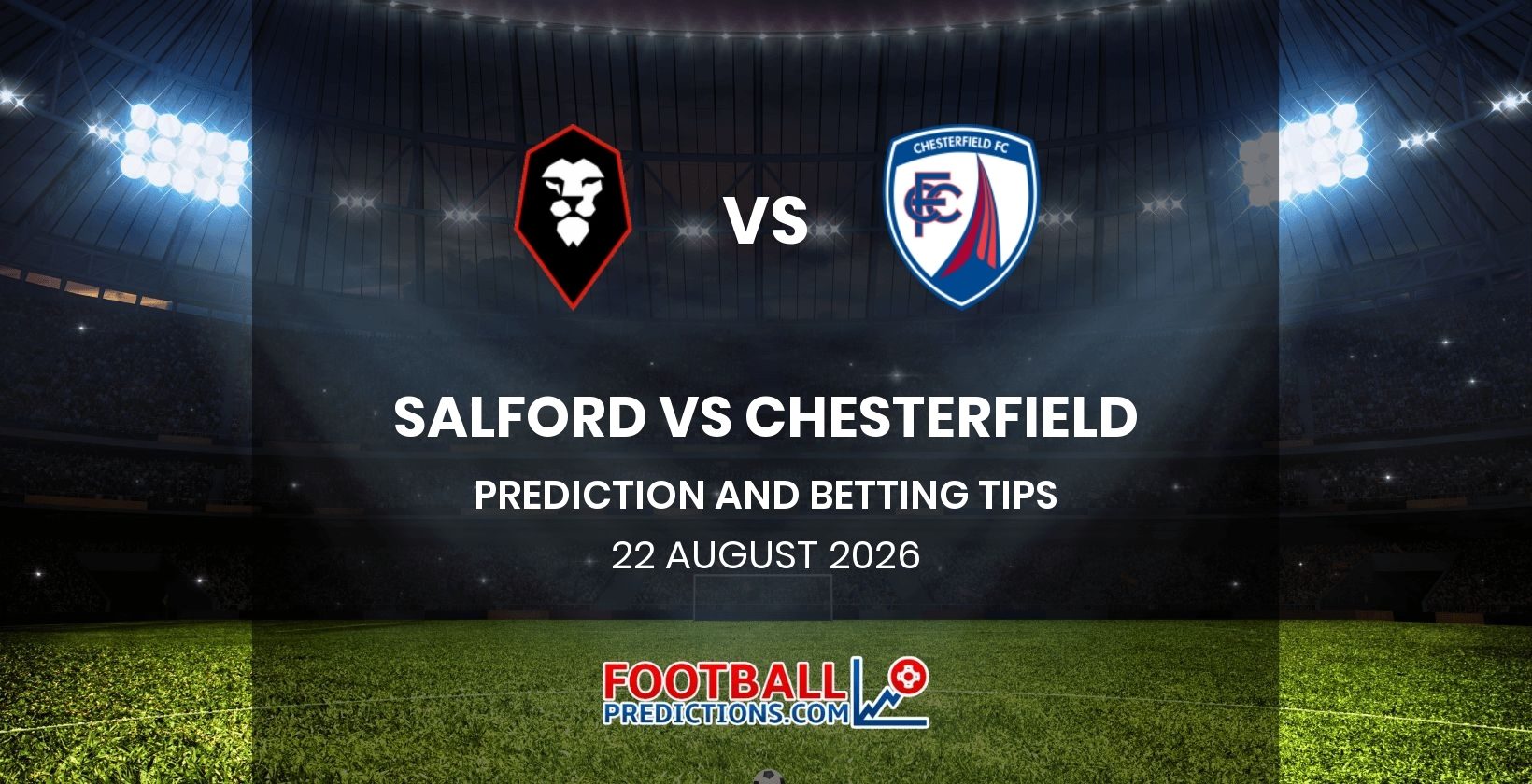 Salford vs Chesterfield Prediction and Betting Tips 22 August 2026