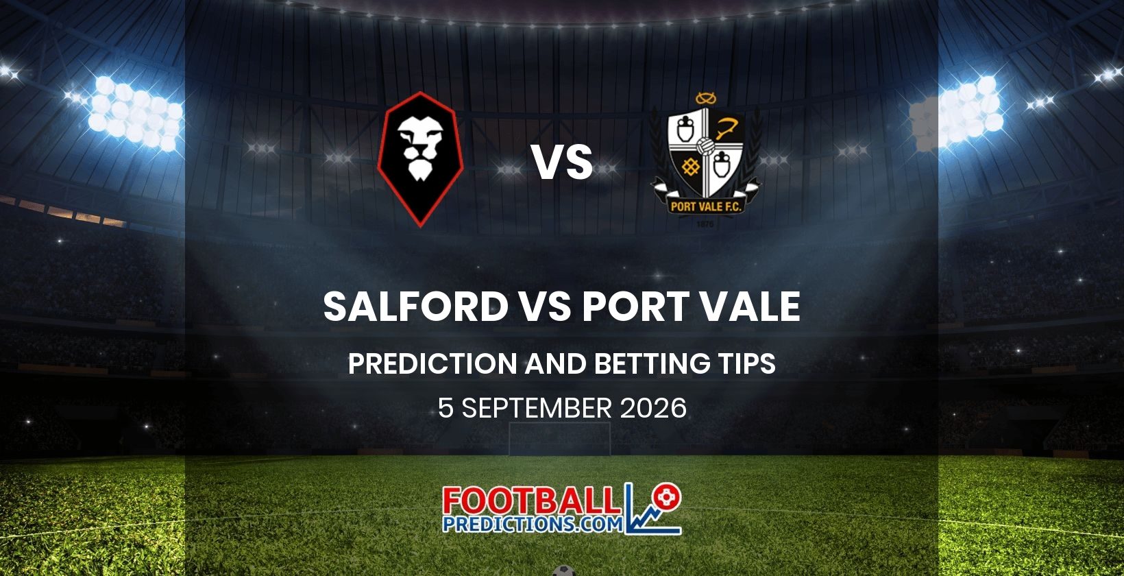 Salford vs Port Vale Prediction and Betting Tips 5 September 2026