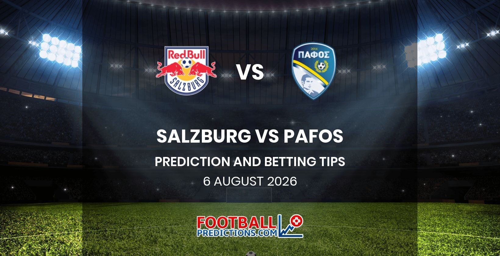 Salzburg vs Pafos Prediction and Betting Tips 6 August 2026