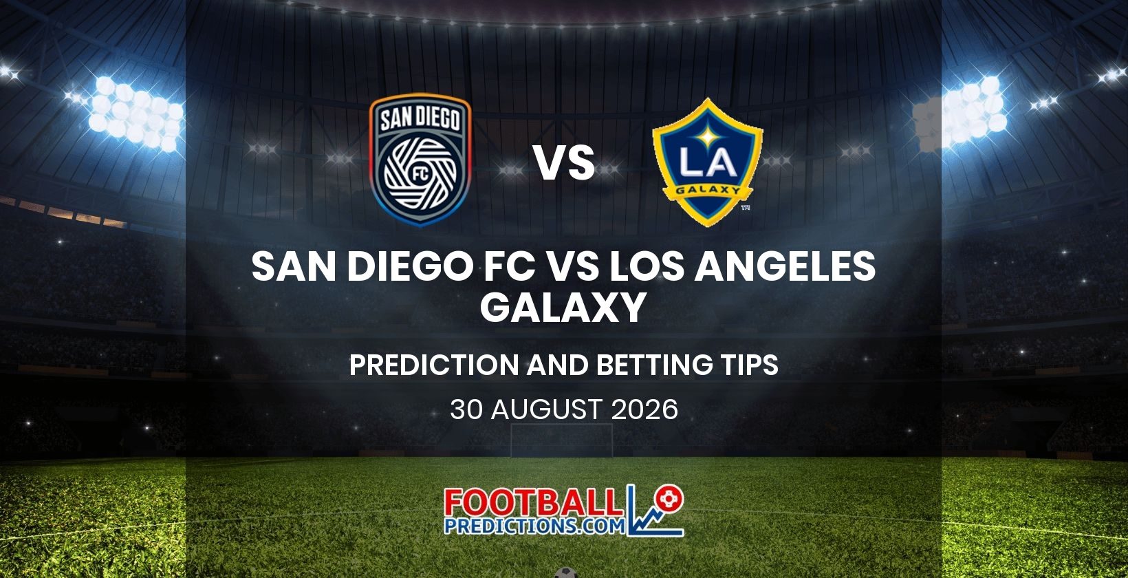 San Diego FC vs Los Angeles Galaxy Prediction and Betting Tips 30 August 2026
