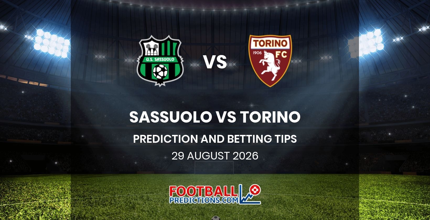 Sassuolo vs Torino Prediction and Betting Tips 29 August 2026