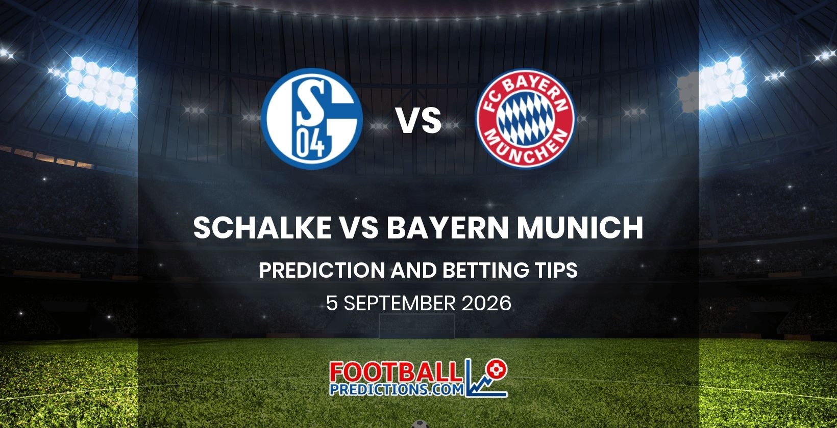 Schalke vs Bayern Munich Prediction and Betting Tips 5 September 2026