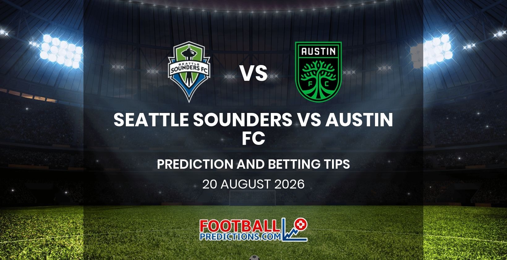 Seattle Sounders vs Austin FC Prediction and Betting Tips 20 August 2026