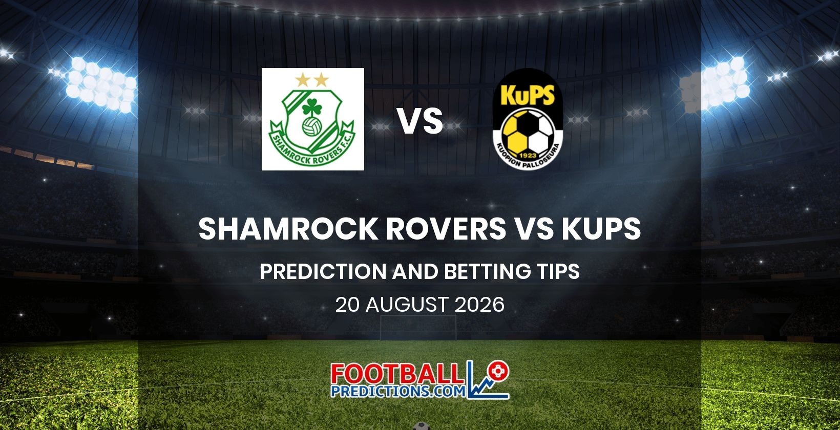 Shamrock Rovers vs KuPS Prediction and Betting Tips 20 August 2026