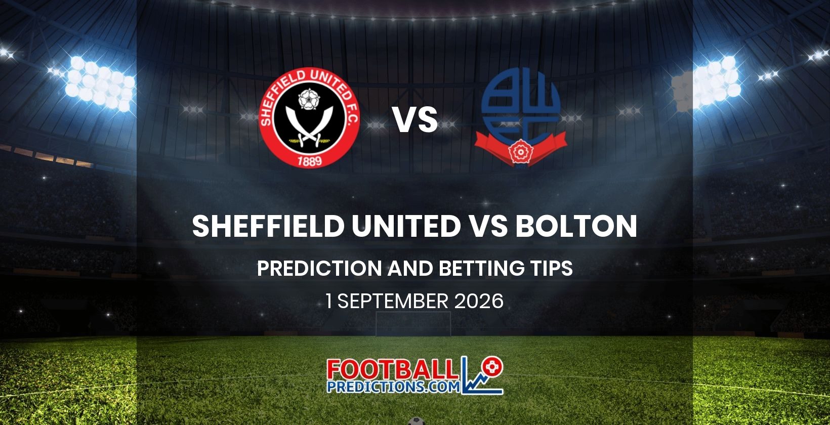Sheffield United vs Bolton Prediction and Betting Tips 1 September 2026