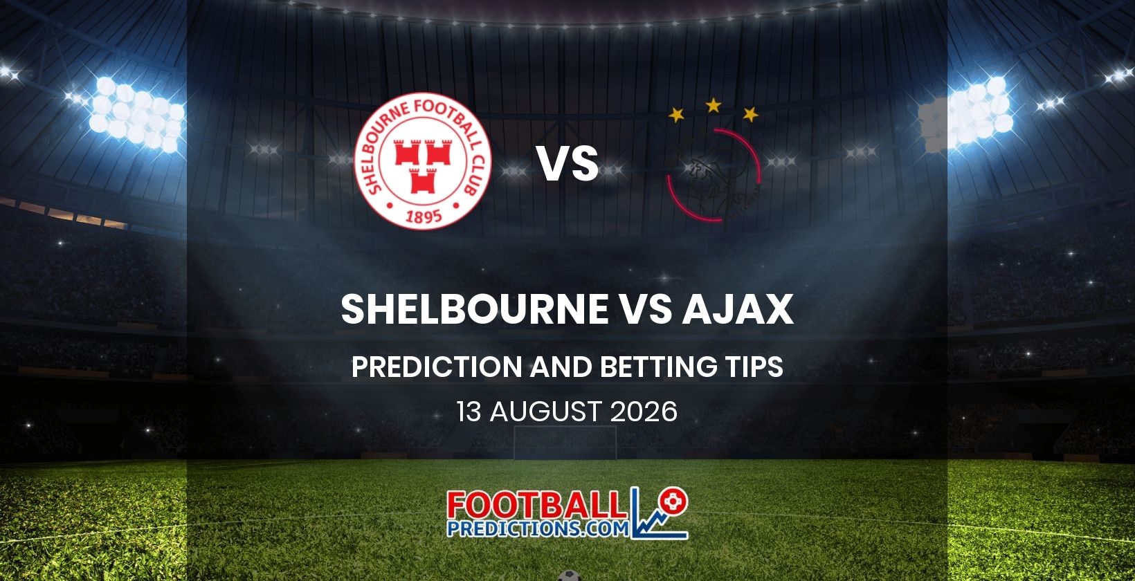 Shelbourne vs Ajax Prediction and Betting Tips 13 August 2026