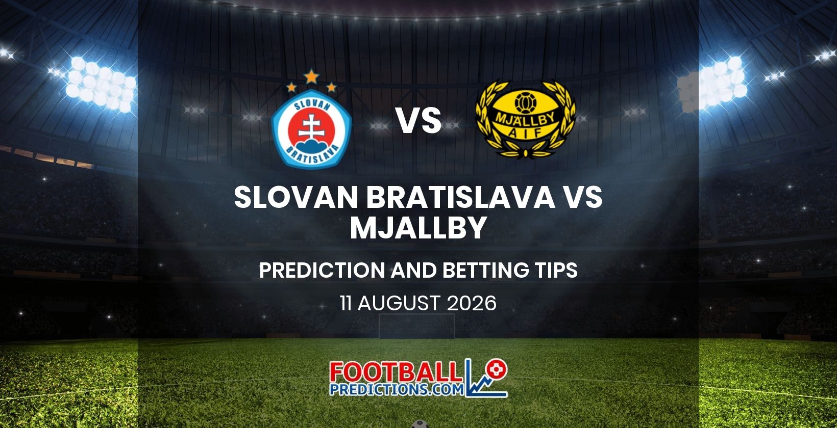 Slovan Bratislava vs Mjallby Prediction and Betting Tips 11 August 2026