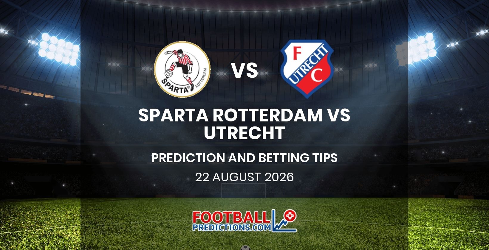 Sparta Rotterdam vs Utrecht Prediction and Betting Tips 22 August 2026