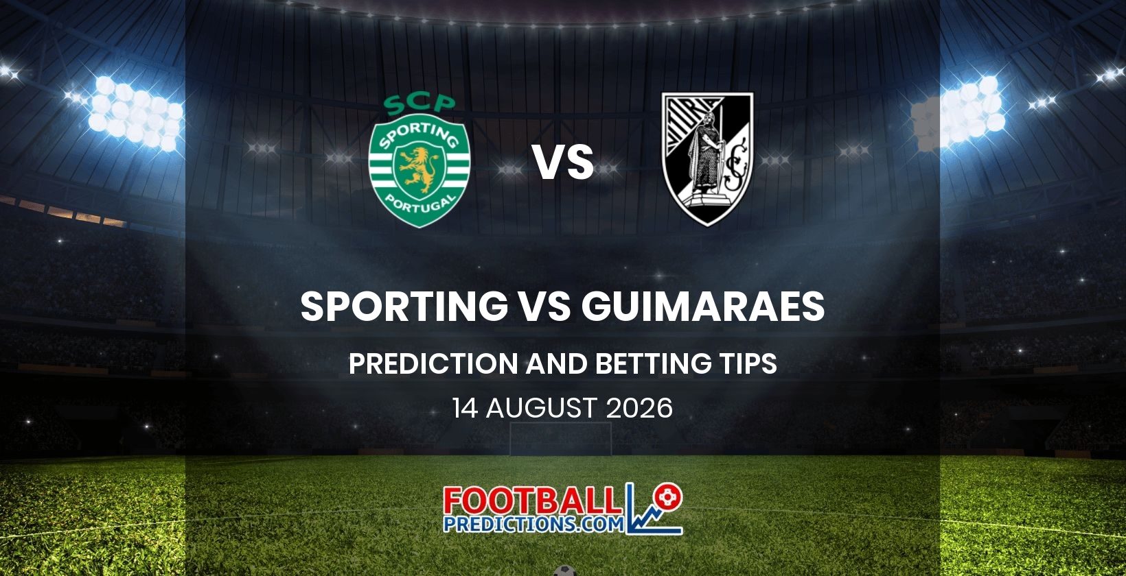 Sporting vs Guimaraes Prediction and Betting Tips 14 August 2026