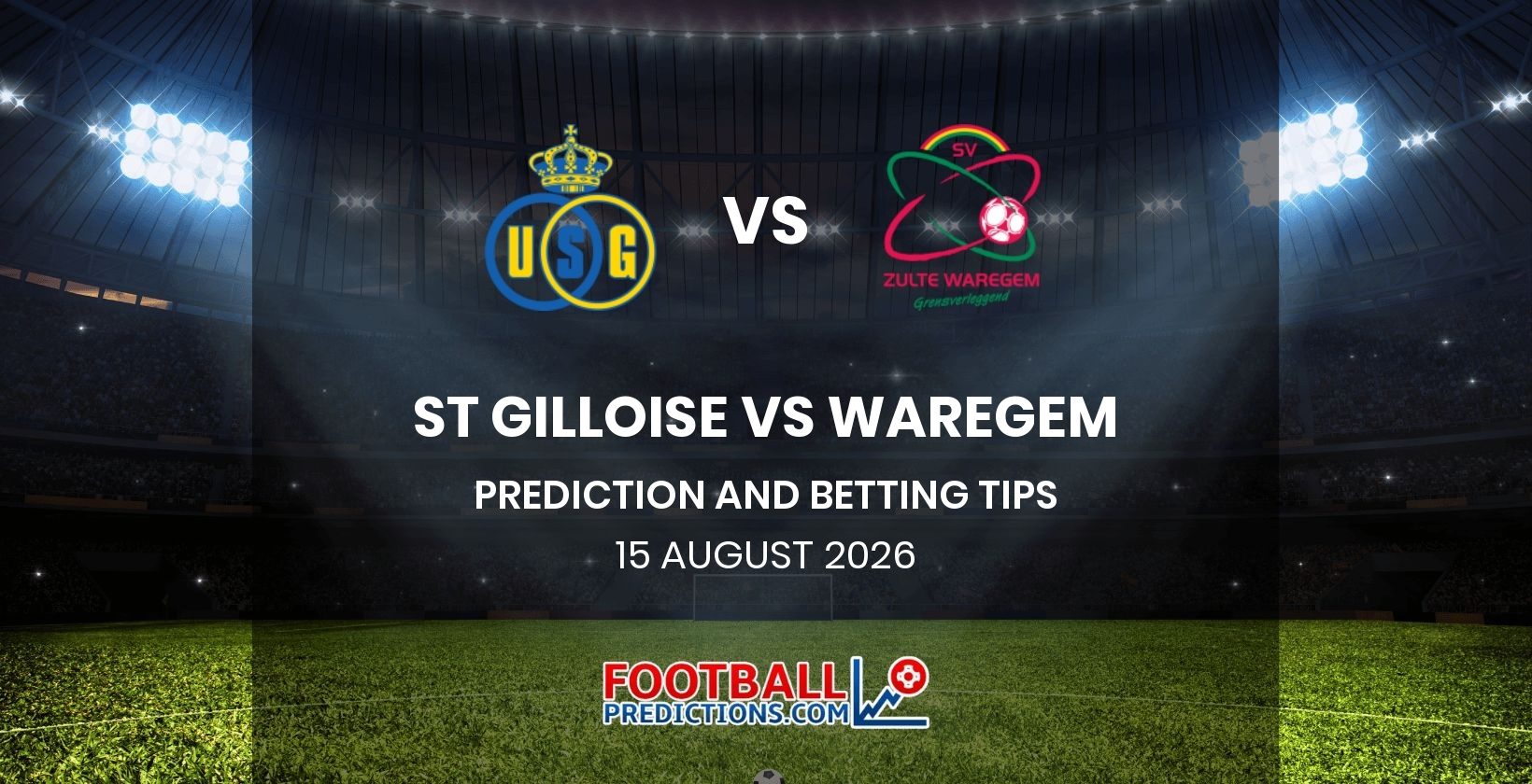 St Gilloise vs Waregem Prediction and Betting Tips 15 August 2026