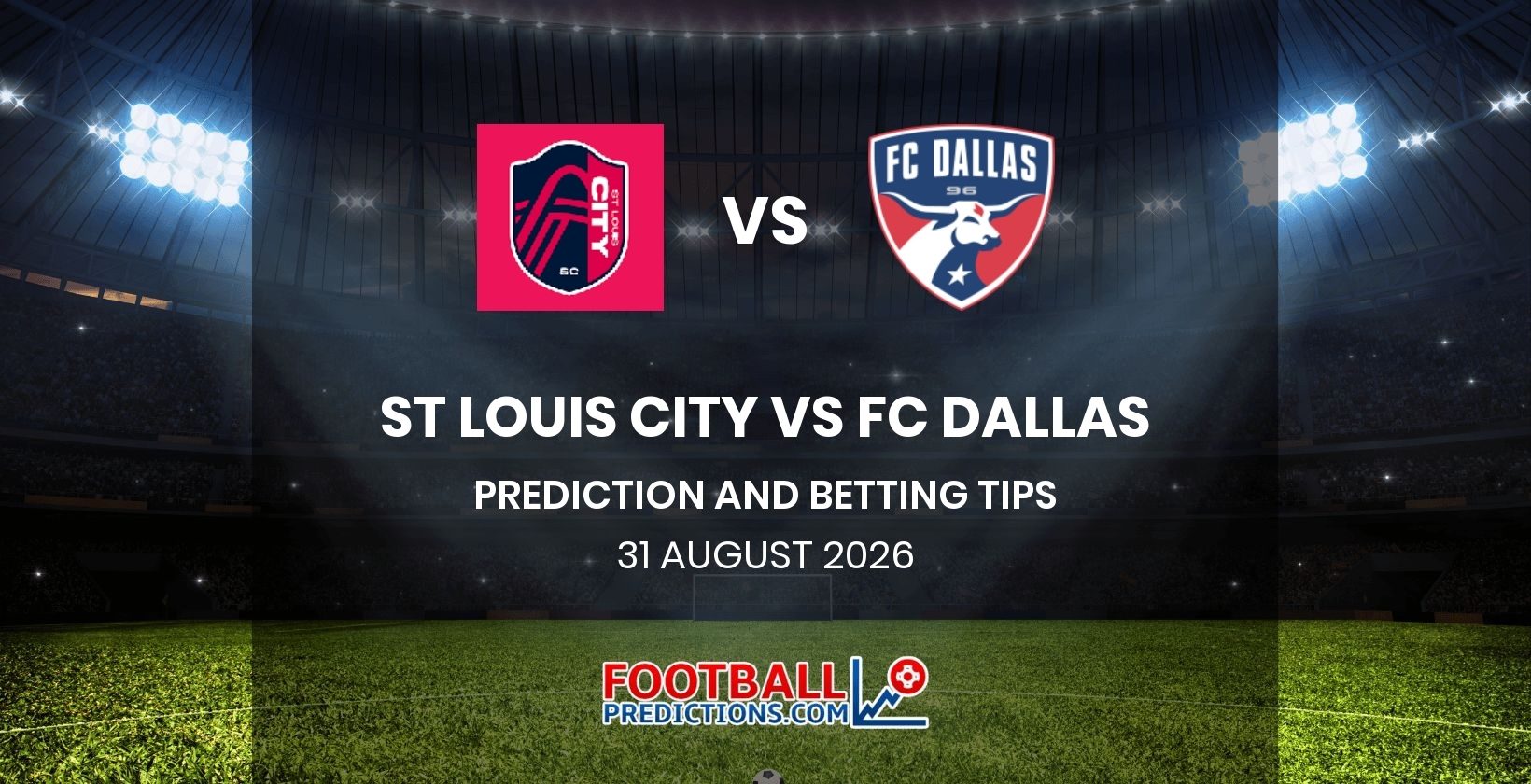 St Louis City vs FC Dallas Prediction and Betting Tips 31 August 2026